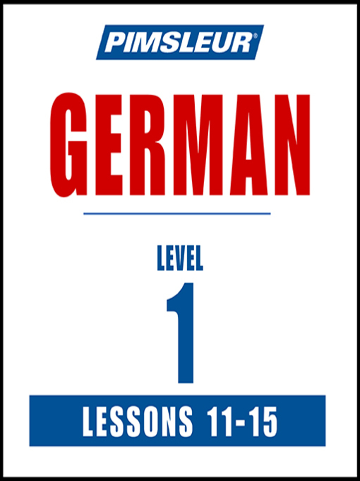Title details for Pimsleur German Level 1 Lessons 11-15 MP3 by Pimsleur - Wait list